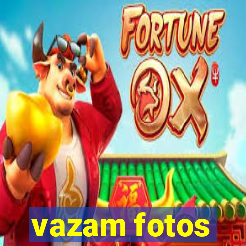 vazam fotos